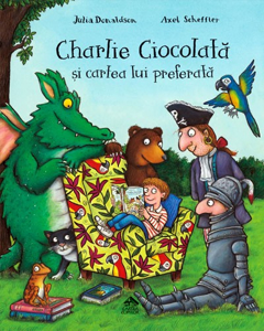 Picture of Charlie Ciocolata si cartea lui preferata de Julia Donaldson ilustratii de Axel Scheffler