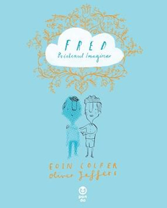 Picture of Fred prietenul imaginar - Eoin Colfer, Oliver Jeffers