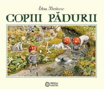 Imaginea Copiii padurii - Elsa Beskow