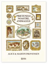 Imaginea Prietenele noastre, animalele - Provensen A&M